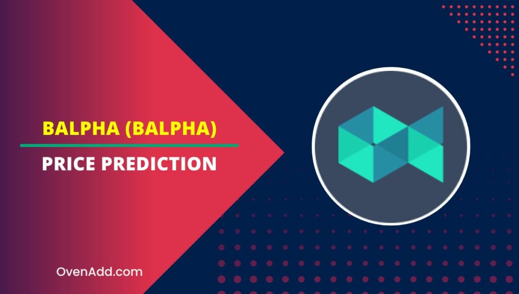 bAlpha (BALPHA) Price Prediction