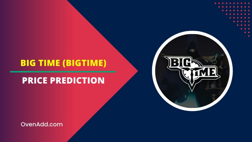 Big Time (BIGTIME) Price Prediction
