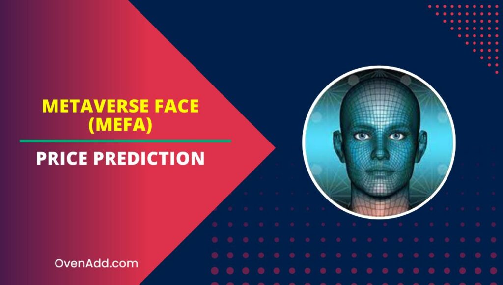 Metaverse Face (MEFA) Price Prediction