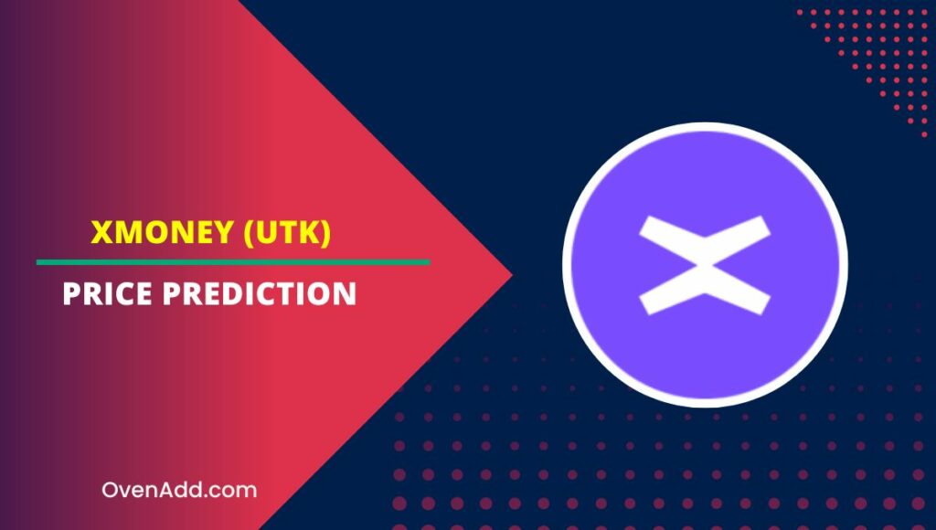 xMoney (UTK) Price Prediction
