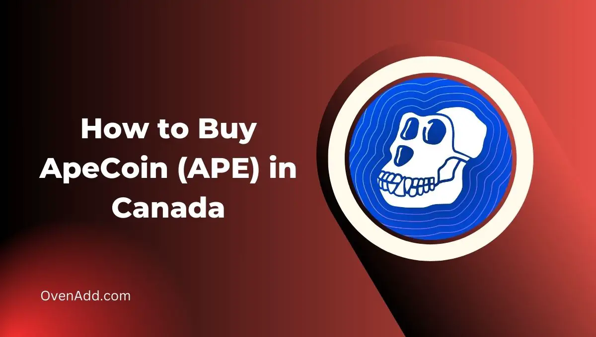 How to Buy ApeCoin (APE) in Canada