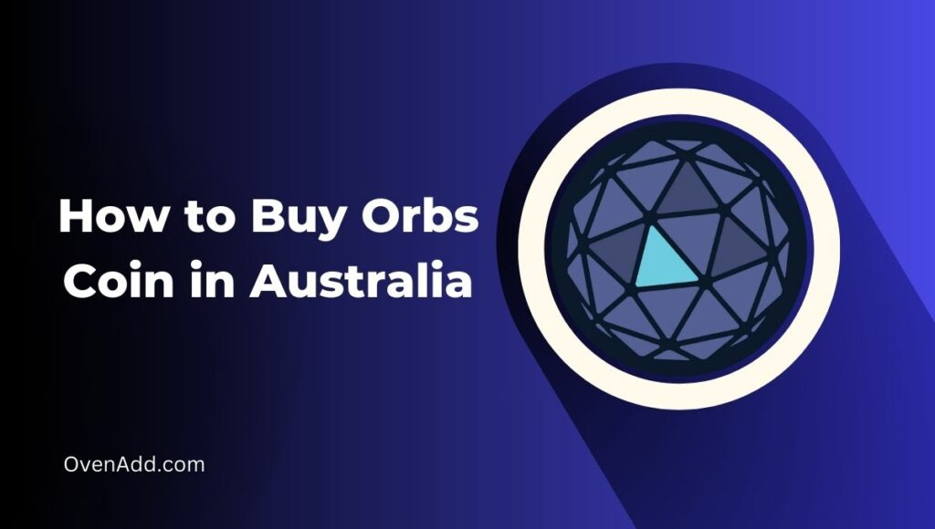 How to Buy Orbs Coin in Australia