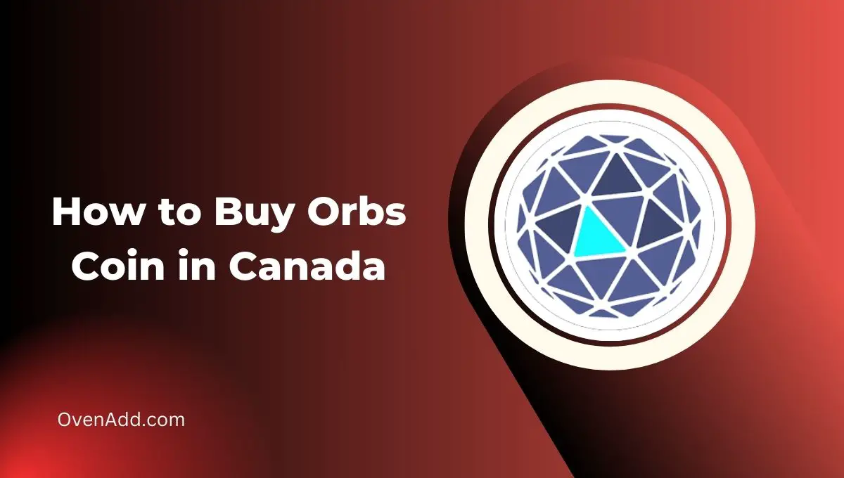 How to Buy Orbs Coin in Canada