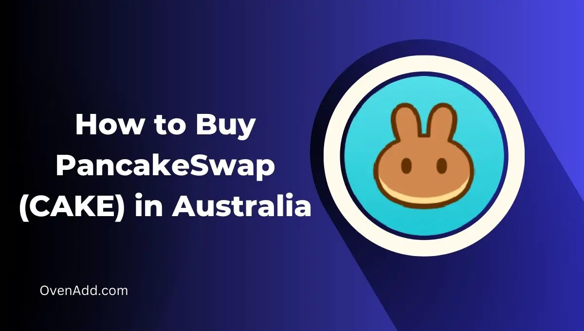 How to Buy PancakeSwap (CAKE) in Australia