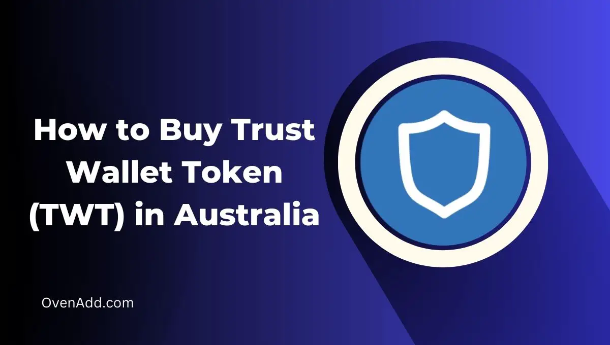 How to Buy Trust Wallet Token (TWT) in Australia