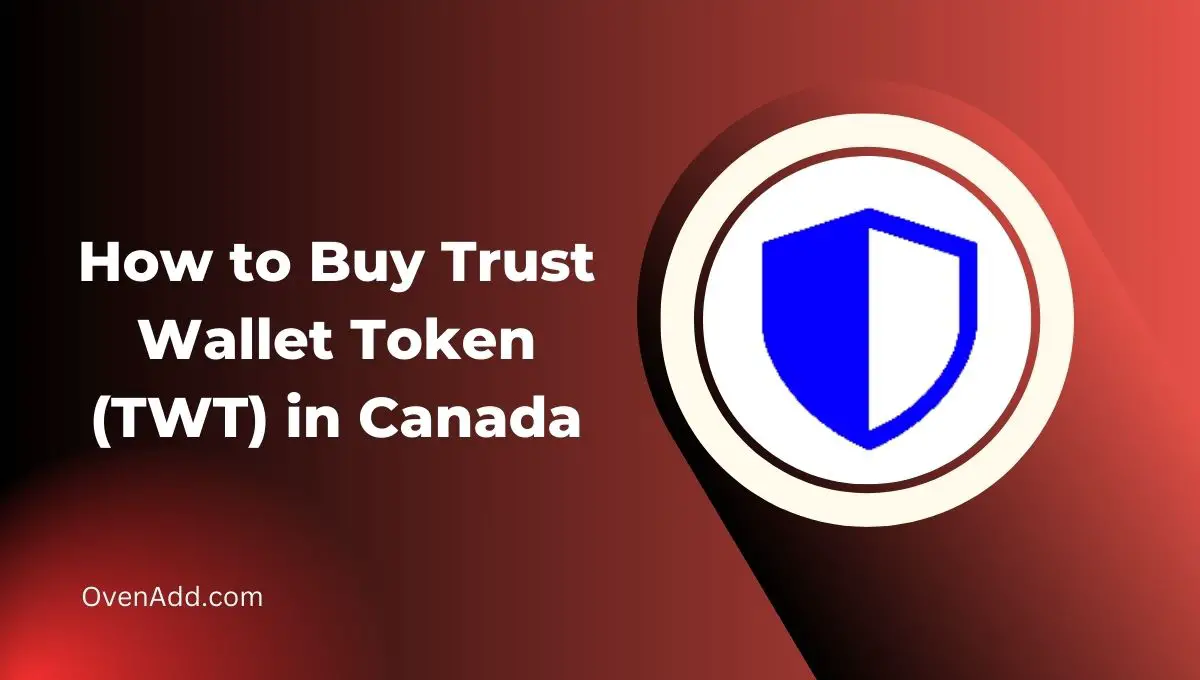 How to Buy Trust Wallet Token (TWT) in Canada