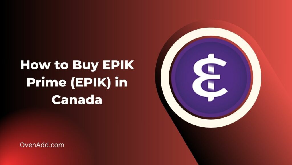 How to Buy EPIK Prime (EPIK) in Canada