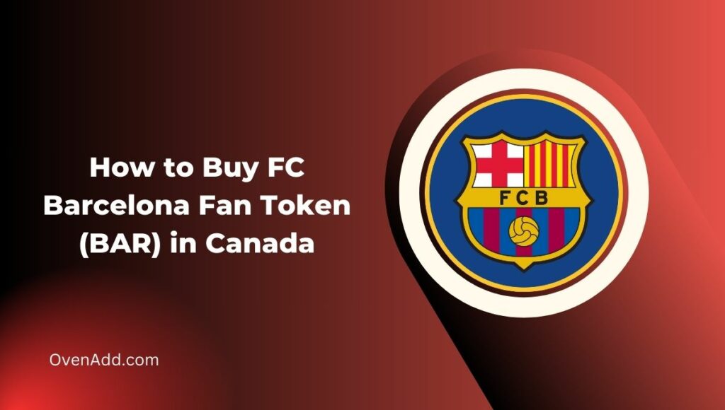 How to Buy FC Barcelona Fan Token (BAR) in Canada