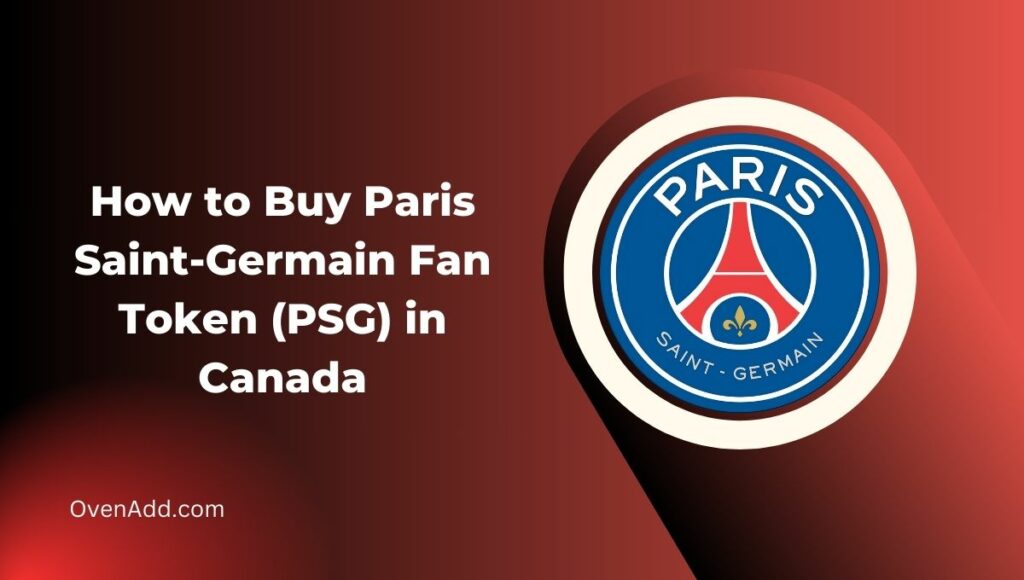 How to Buy Paris Saint-Germain Fan Token (PSG) in Canada