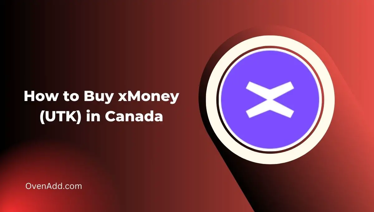 How to Buy xMoney (UTK) in Canada