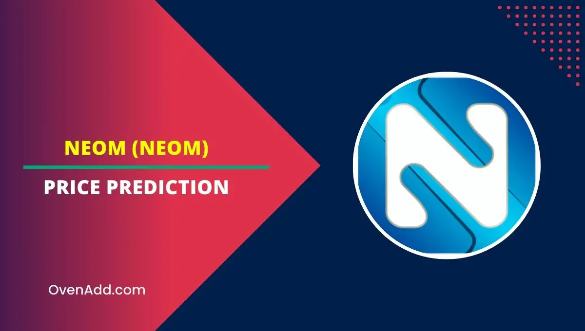 Neom (NEOM) Price Prediction
