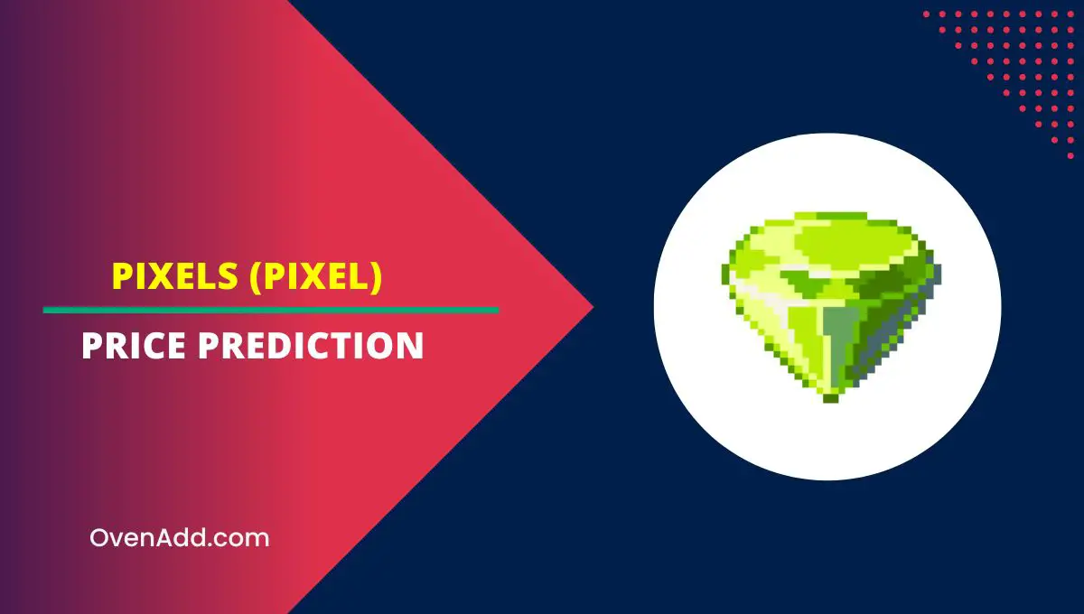 Pixels (PIXEL) Price Prediction